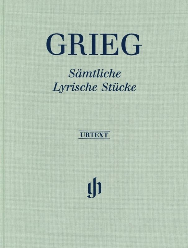 Edvard Grieg - Sämtliche Lyrische Stücke