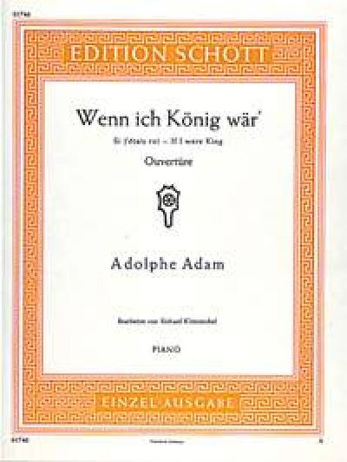 Hovedbilde Adolphe Charles Adam - Wenn Ich Konig War ...