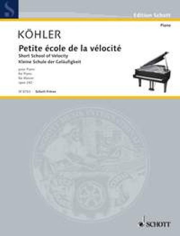 Louis Köhler - Petite ecole de la velocite op. 242