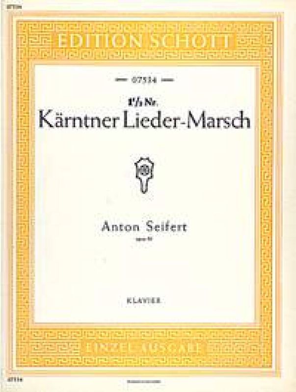 Anton Seifert - Karntner Lieder-Marsch op. 80