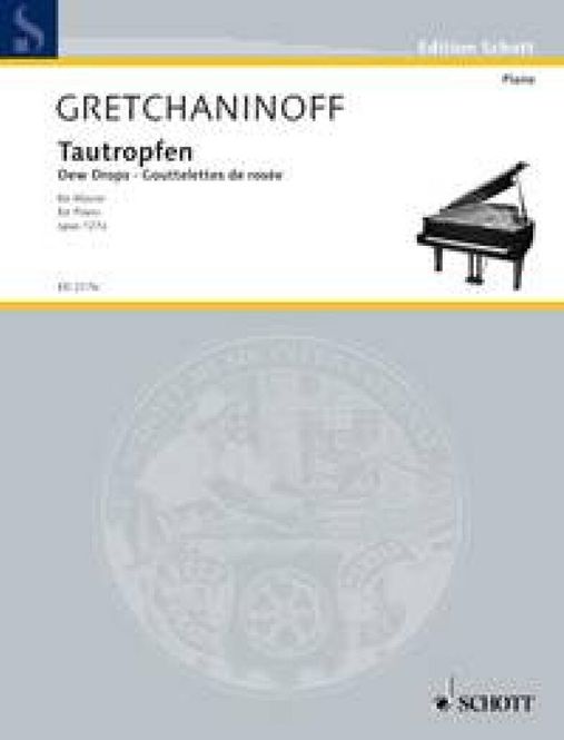 Hovedbilde Alexander T. Gretchaninov - Dewdrops ( Tautropfen ...