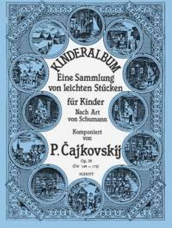 Pyotr Ilyich Tchaikovsky - Jugendalbum Opus 39