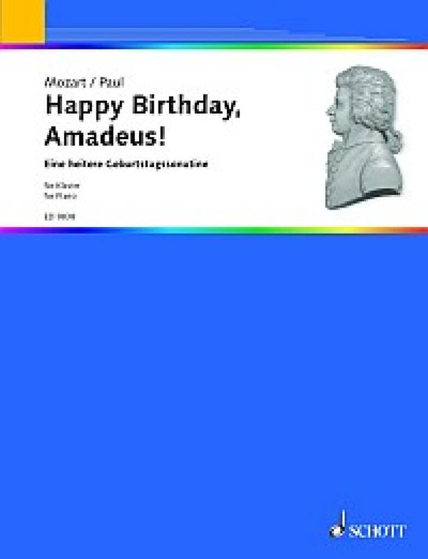 Dietrich Paul - Happy Birthday, Amadeus!
