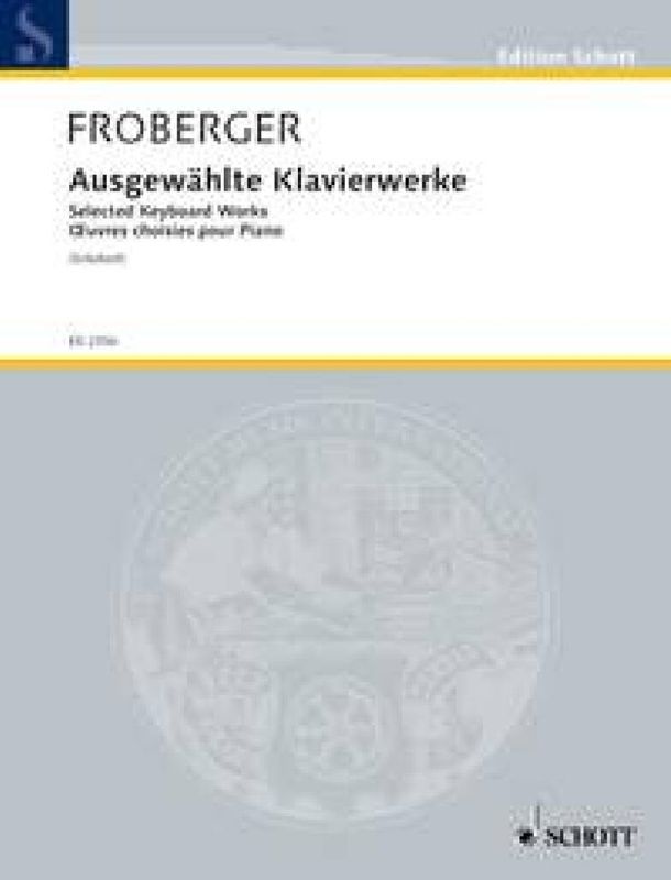 Johann Jakob Froberger - Selected piano works