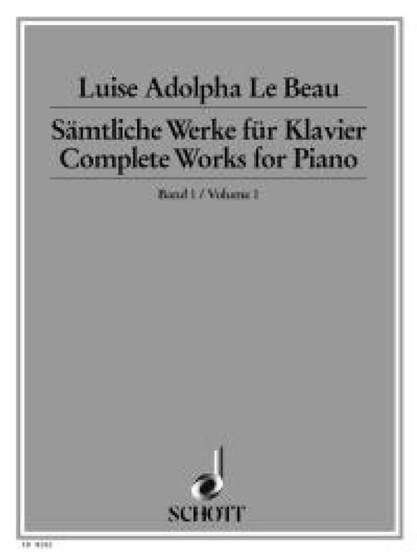 Luise Adolpha Le Beau - Klavierwerke 1