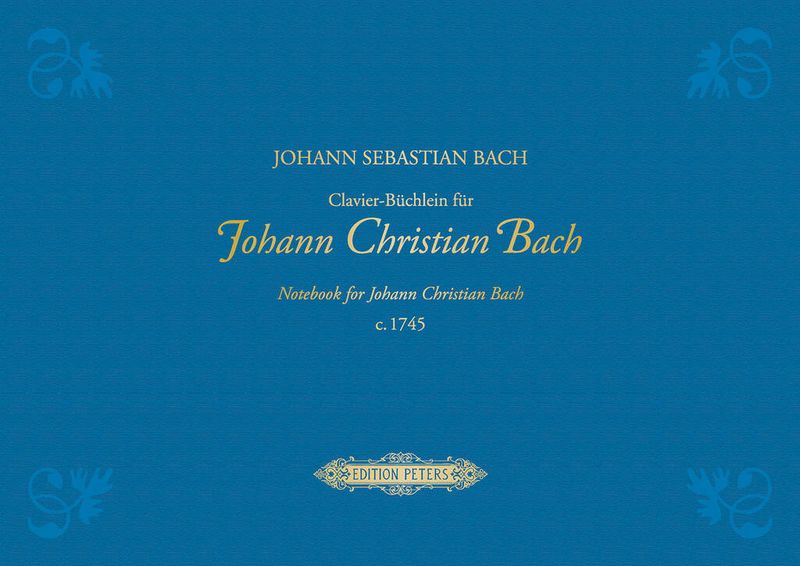 Johann Sebastian Bach - Notebook for Johann Christian Bach
