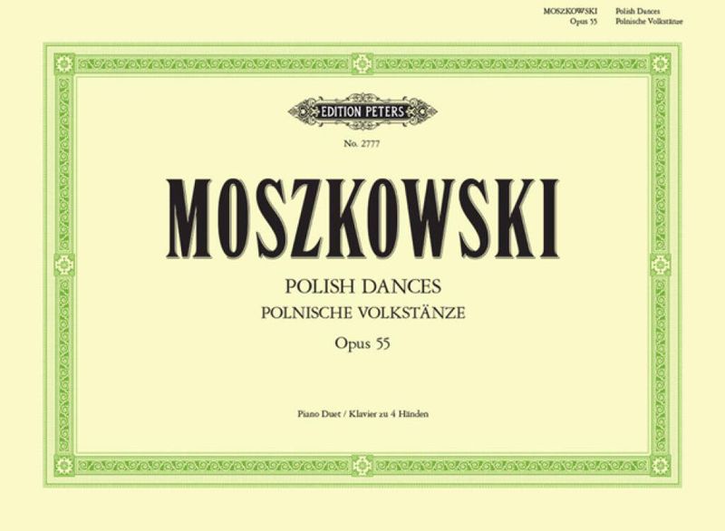Moritz Moszkowski - Polish Dances Op.55