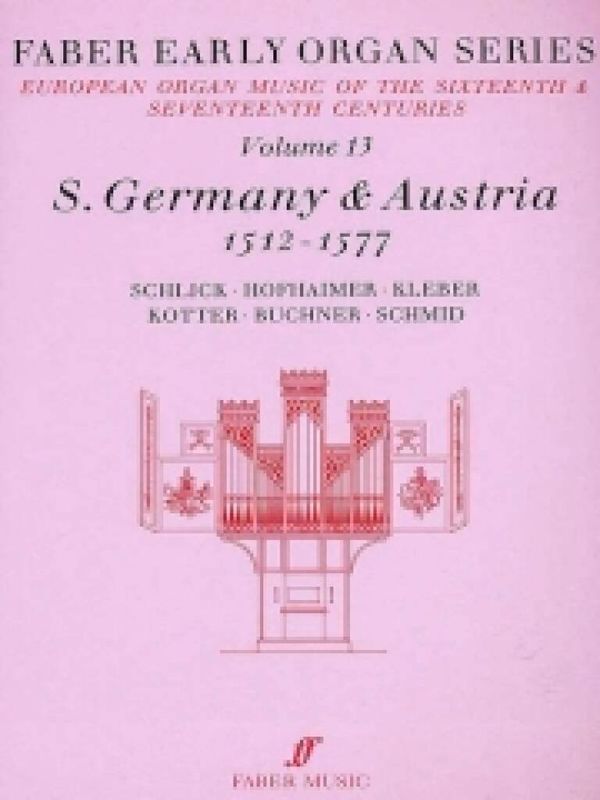 Early Organ Series 13. Germany 1512-1577