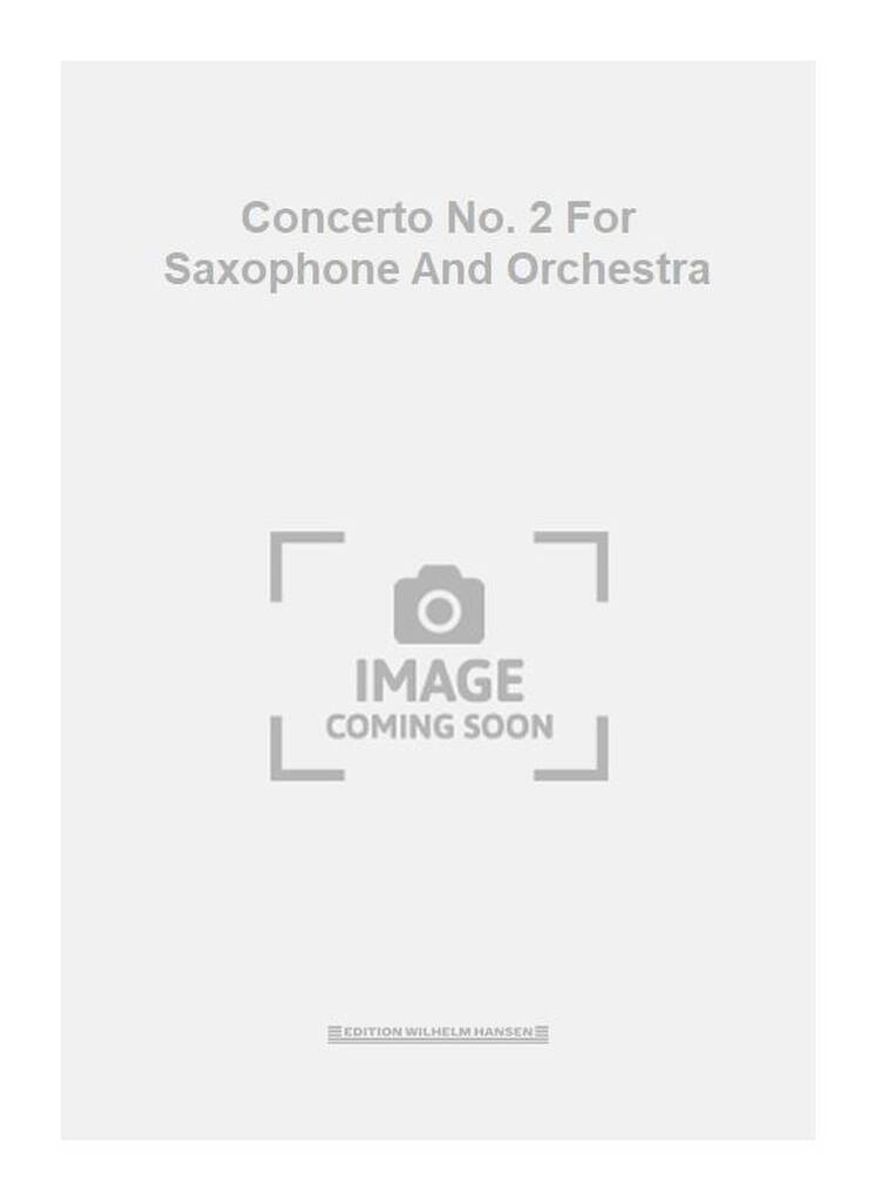 Concerto No. 2 For Saxophone And Orchestra