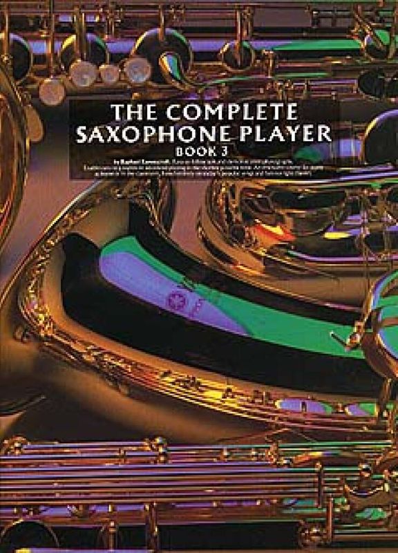 The Complete Saxophone Player Book 3