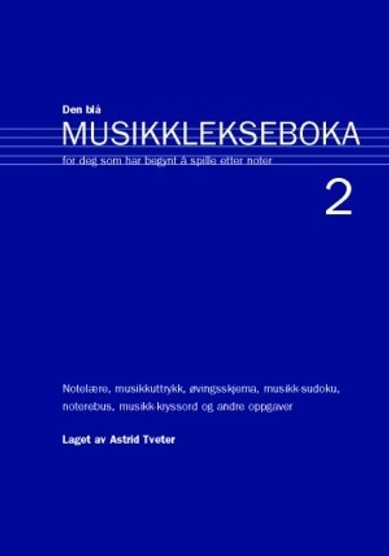 Den Blå Musikklekseboka 2 - Astrid Tveter